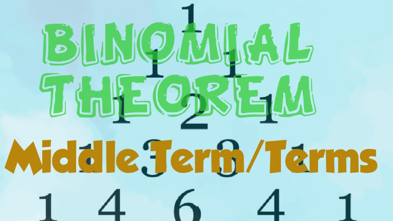 Middle term/terms of a Binomial expansion