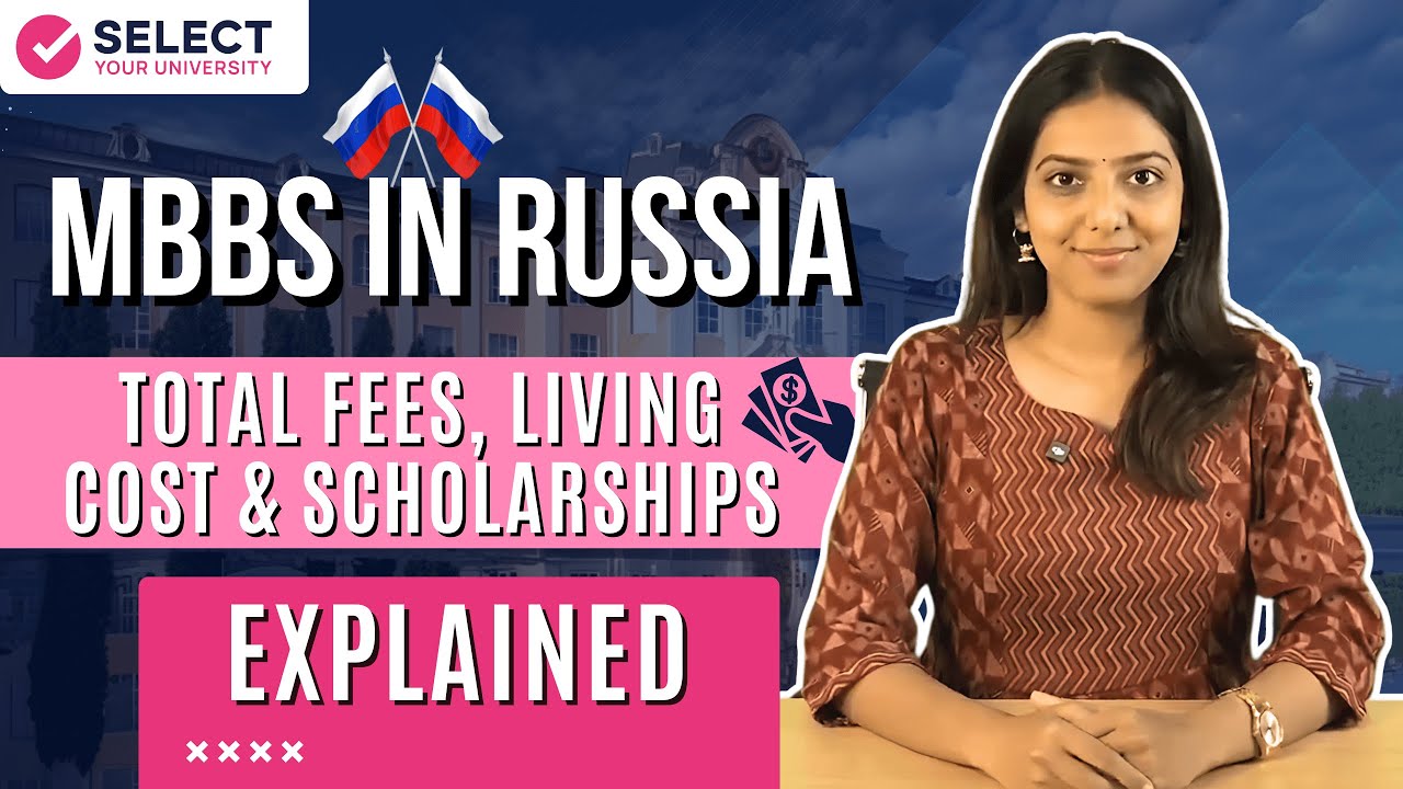 MBBS in Russia 2025  Fees, Living Cost, Scholarships & Hidden Expenses Explained