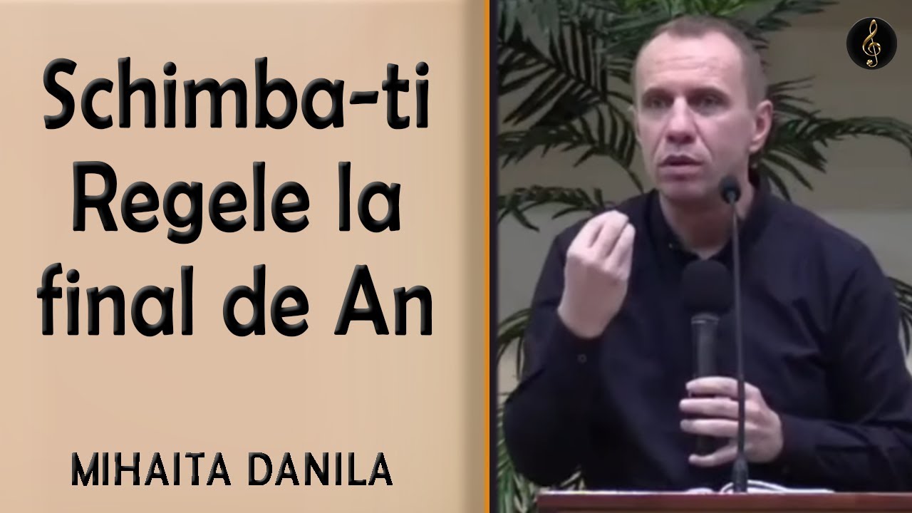 Mihaita Danila - Schimba-ti Regele la final de An | PREDICA