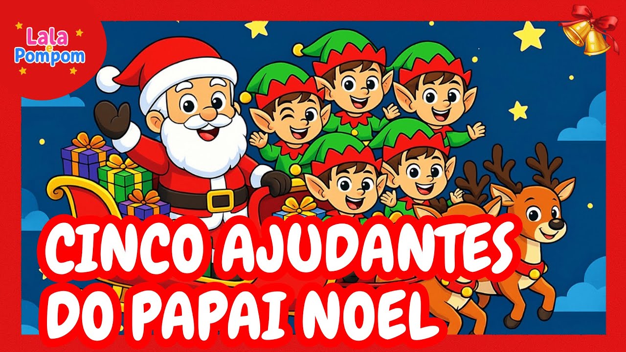 Cinco Ajudantes do Papai Noel 🎅🏼🎄| Lala&nbsp;e&nbsp;Pompom