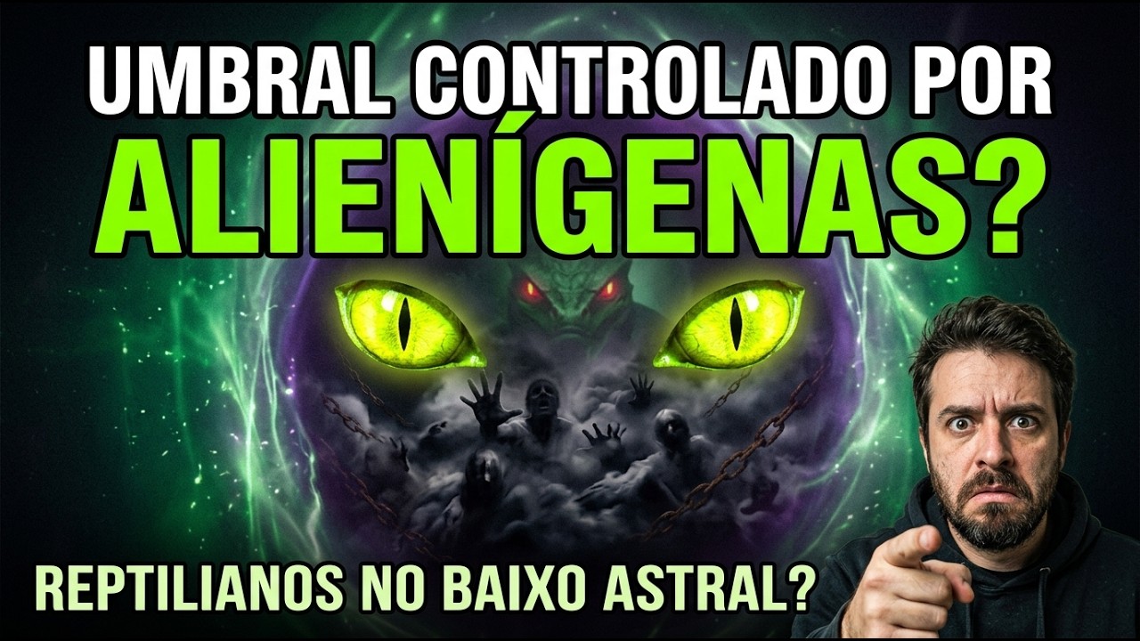 O UMBRAL É CONTROLADO POR SERES ALIENÍGENAS?