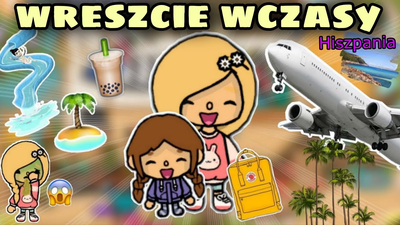[CZĘŚĆ 2] WRESZCIE WCZASY W HISZPANI 🌴  | TOCA BOCA HISTORYJKI PO POLSKU | TOCA LIFE WORLD