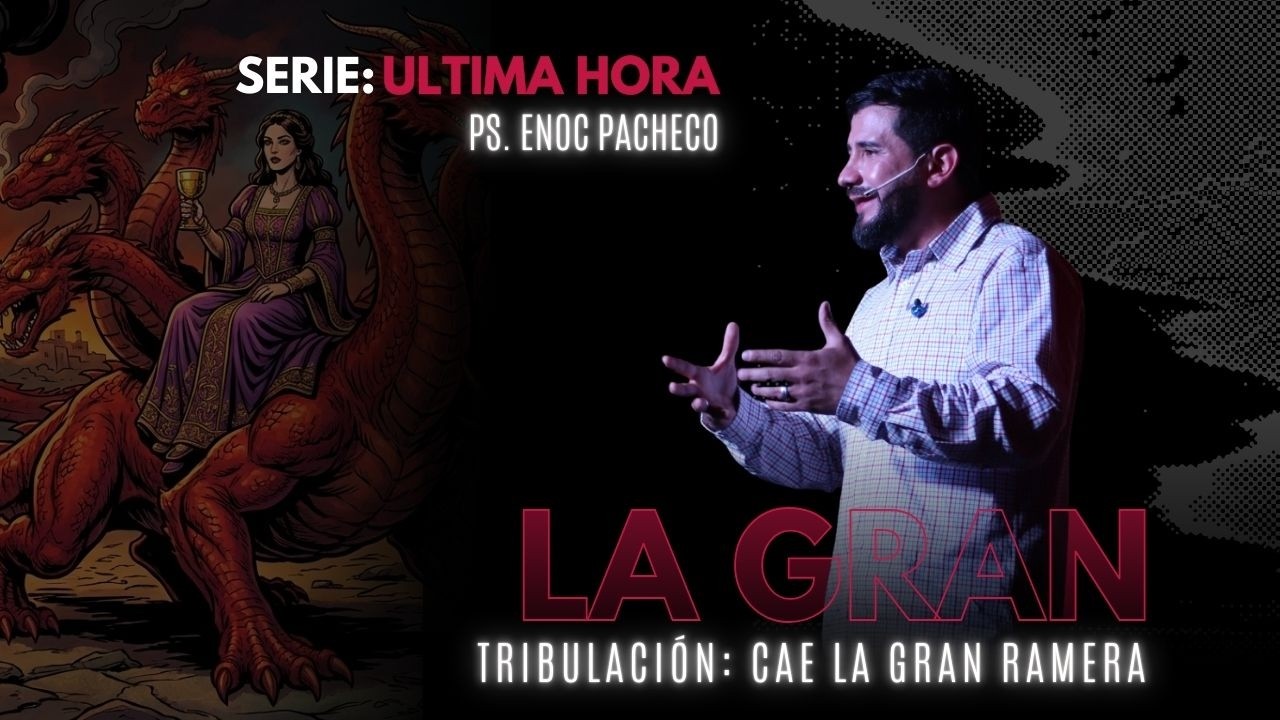 Cae la gran ramera - Hechos Mi Iglesia - Pastor Enoc Pacheco