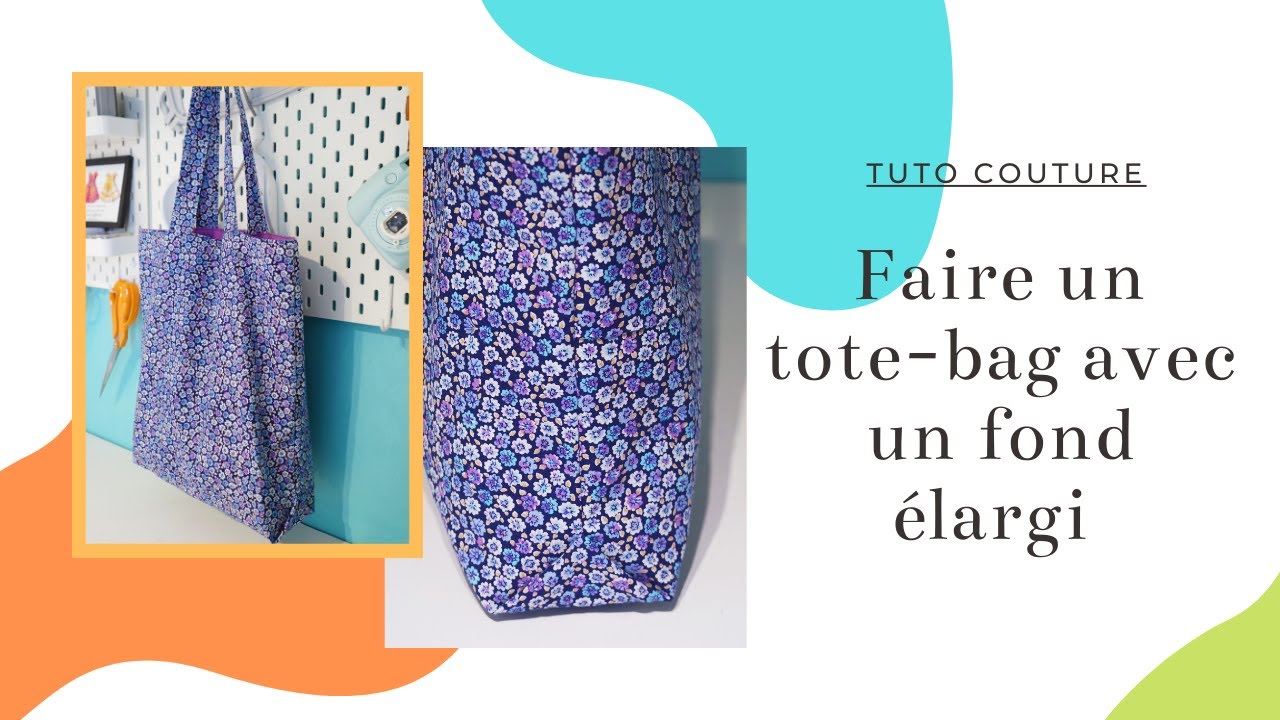 Faire un tote-bag avec un fond élargi