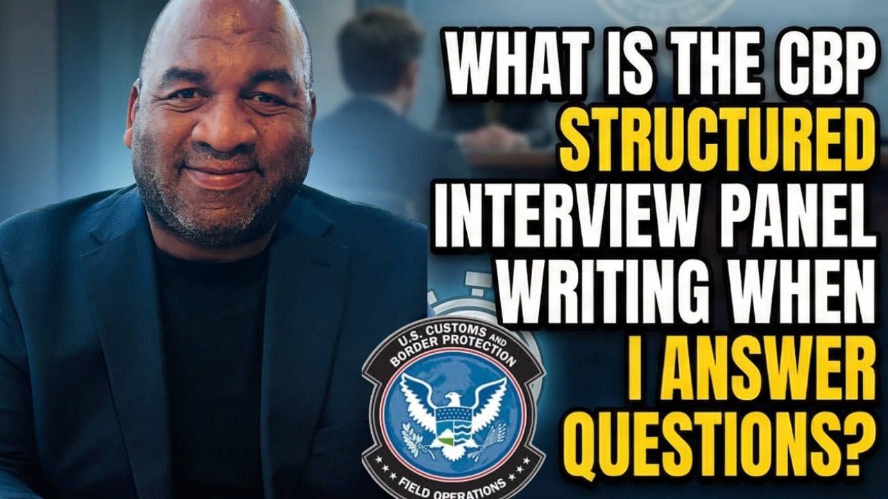 What is the CBP Structured Interview Panel writing when I answer questions?