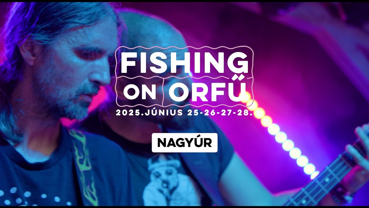 Nagyúr - Fishing on Orfű 2025 (Teljes koncert)