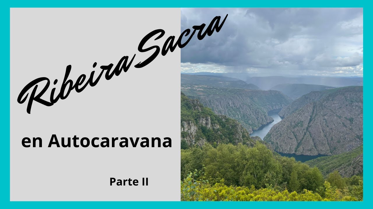 Ribeira Sacra en Autocaravana (parte II). Cinematic travel video