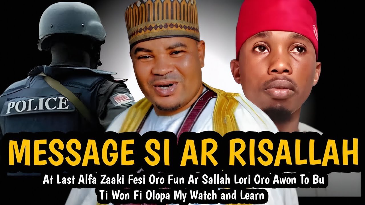 MESSAGE SI AR RISALLAH | At Last Alfa Zaaki Fesi Oro Fun Ar Risallah Lori Oro Awon To Bu 