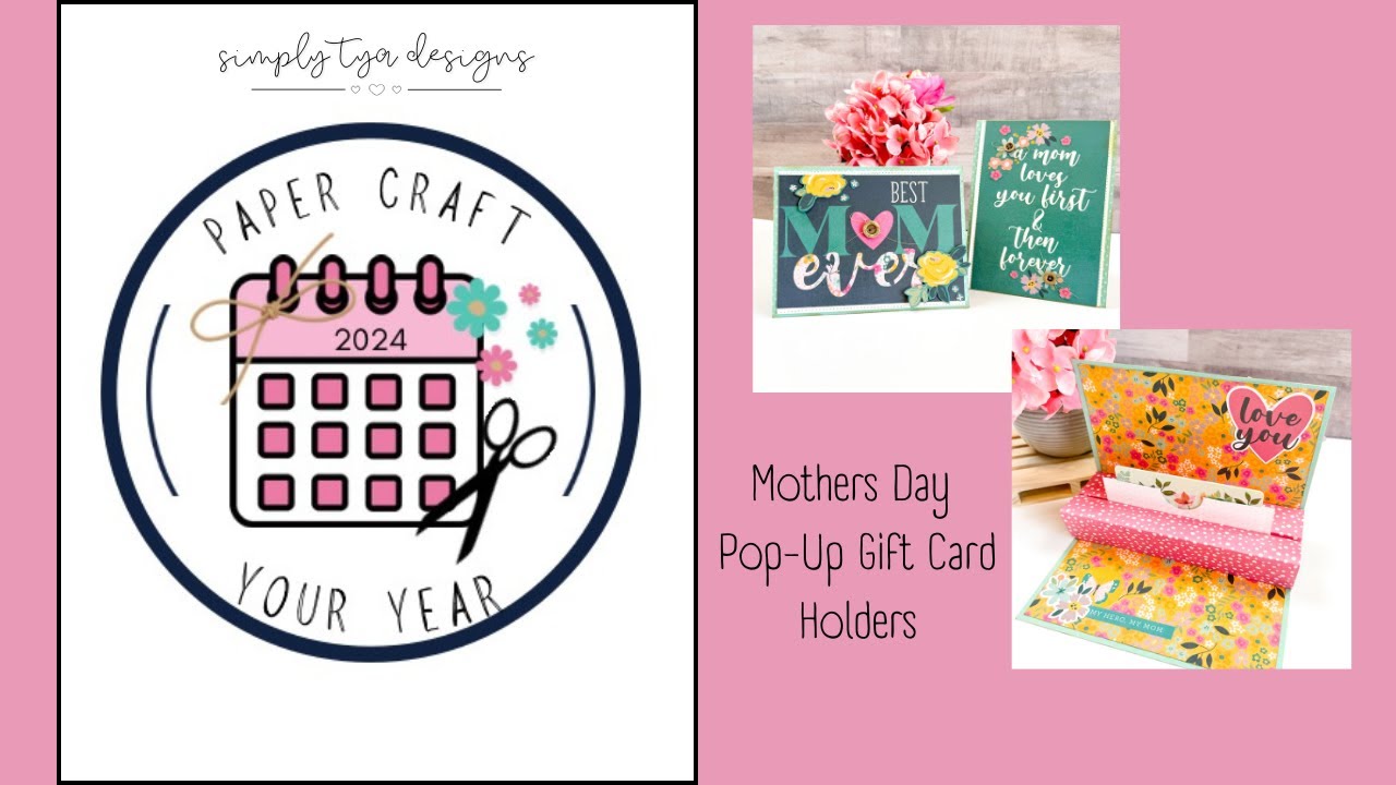 Paper Craft Your Year - Mothers Day Edition - Pop Up Gift Card Holders