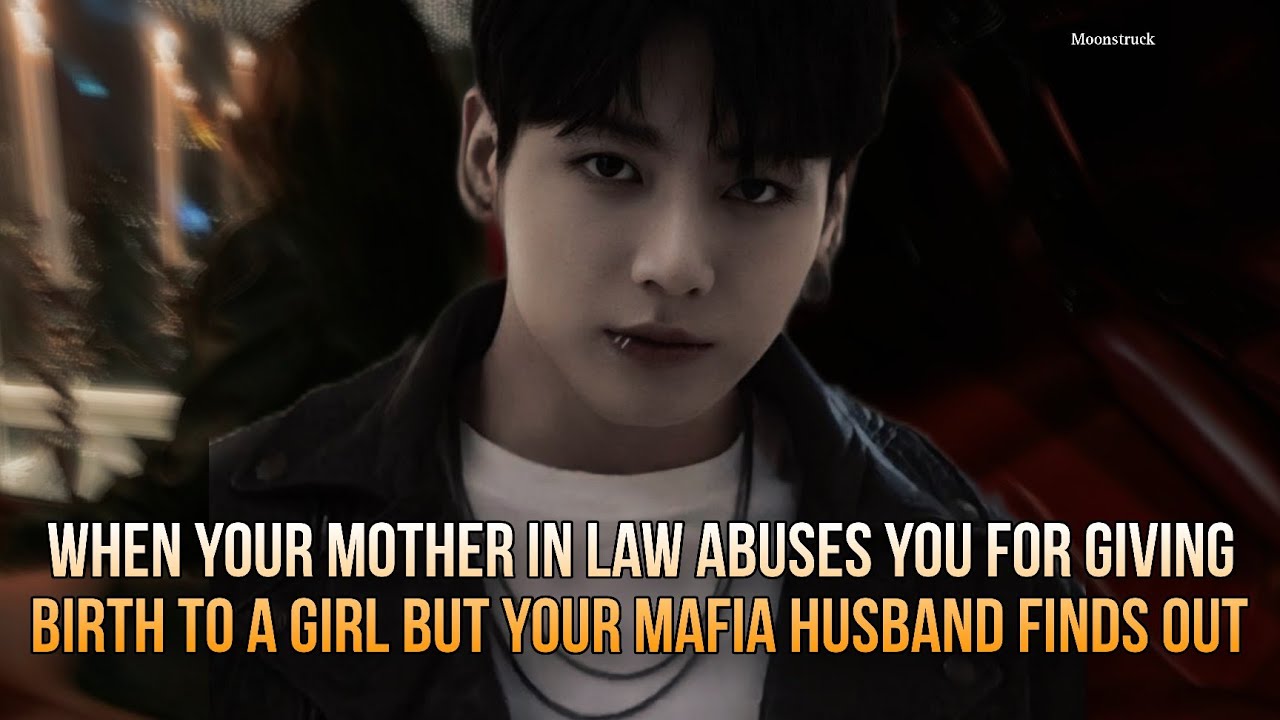 Oneshot - When your mother in law abuses you for giving birth to a girl - Jungkook