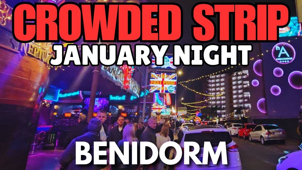 Benidorm - Strip getting CROWDED Again! | January Night