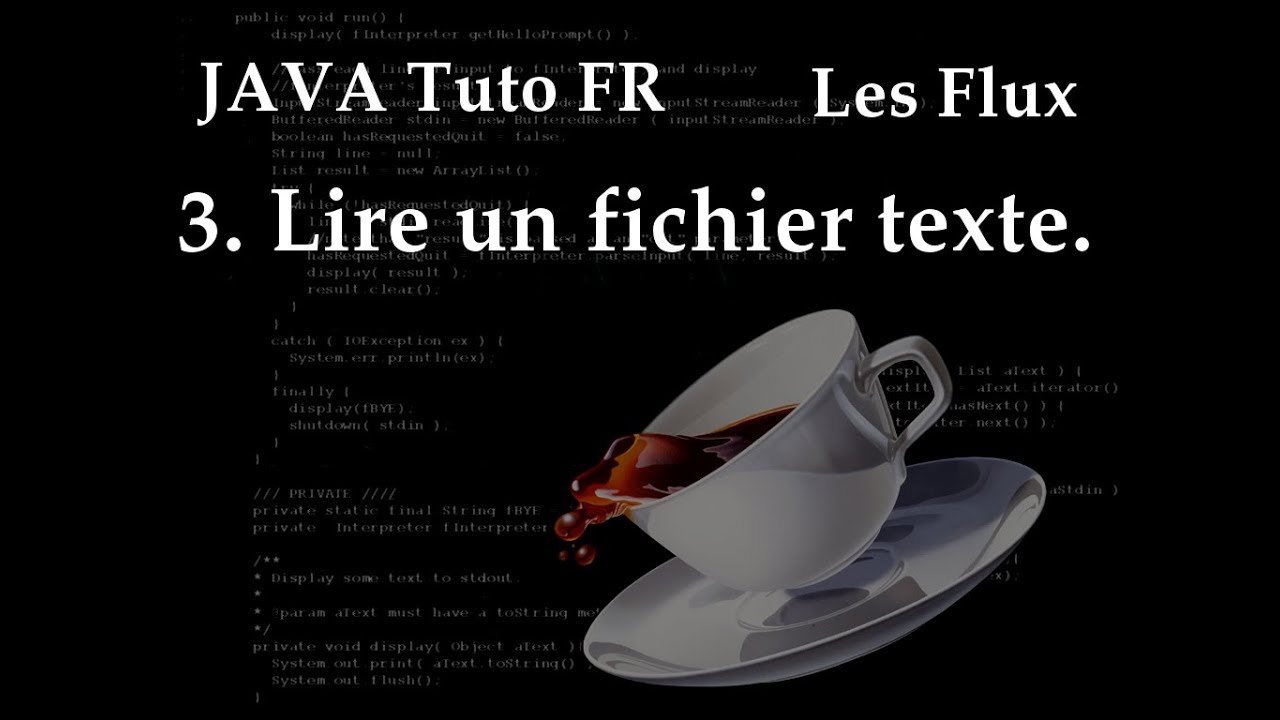 Tuto Java FR | Les Flux | Lire un fichier Texte
