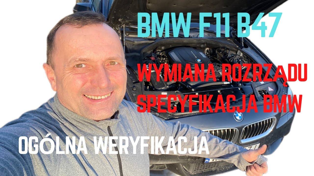 BMW F11 B47 NA WYMIANĘ ROZRZĄDU SPECYFIKACJA BMW