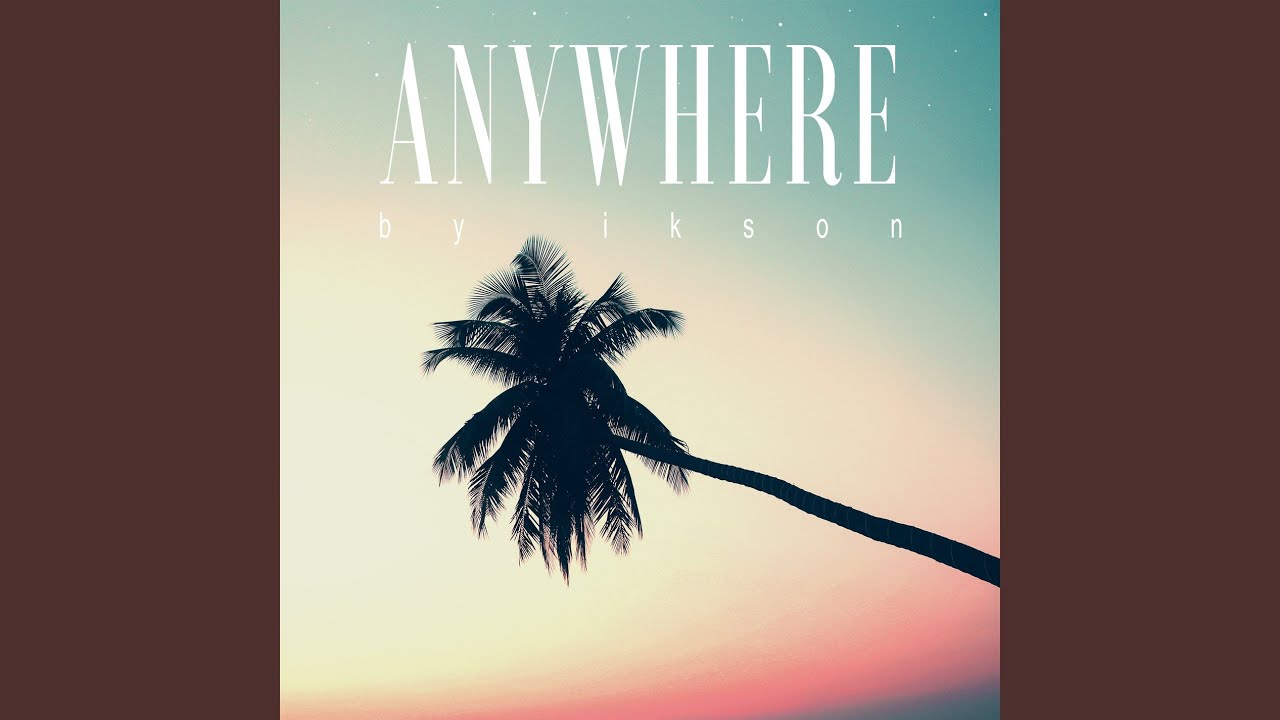 Anywhere