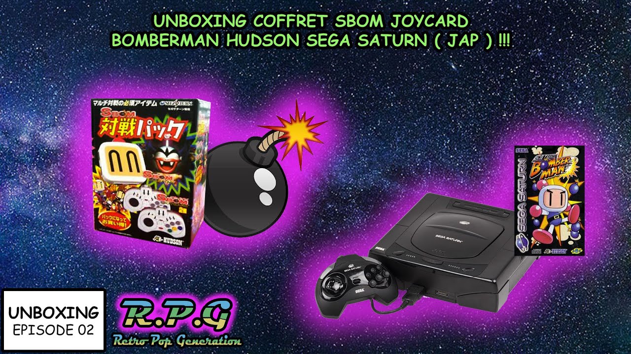 [ Unboxing #002 ] Unboxing Coffret Sbom Joycard Bomberman Hudson Sega saturn ( JAP ) !