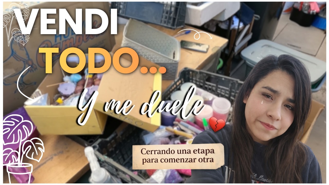 VENDÍ TODA MI MERCANCÍA y me duele 💔  //Nuevo comienzo ✨