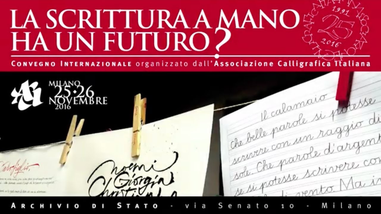 LA SCRITTURA A MANO HA UN FUTURO? - Associazione Calligrafica Italiana, 25º Anniversario