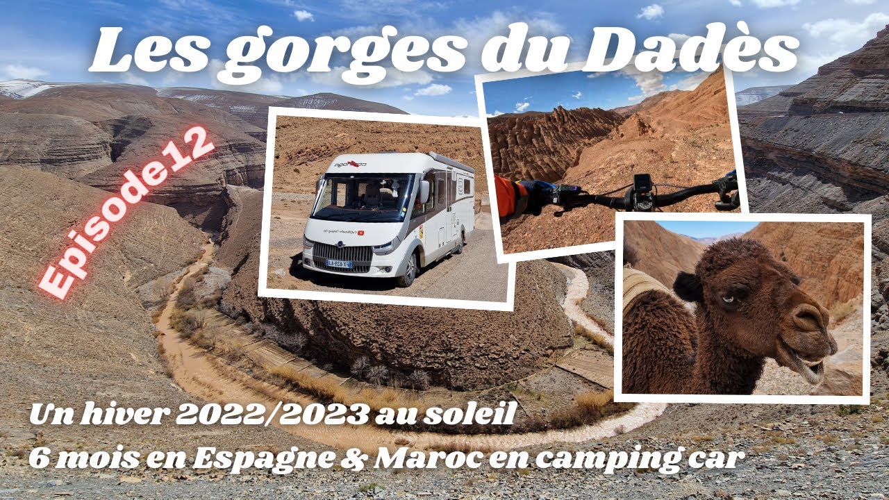 Les gorges du Dadès - Episode 12