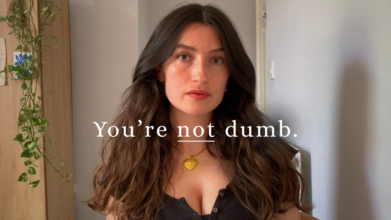 The reason why most women think they’re dumb