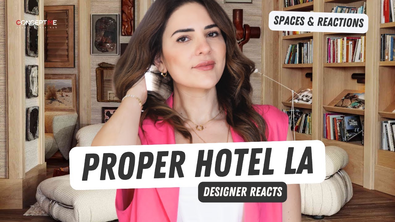 Interior Designer Reacts to The Proper Hotel in Los Angeles!