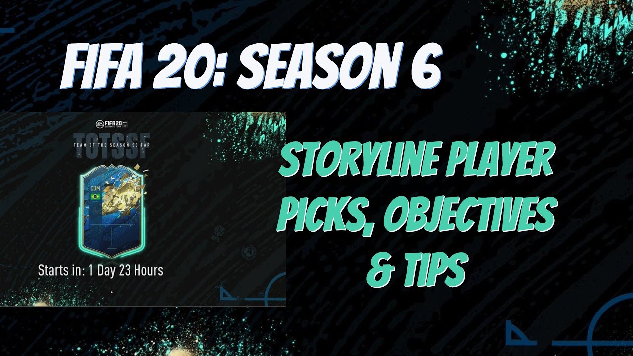 FIFA 20: Season 6 Storylines Objectives and Tips
