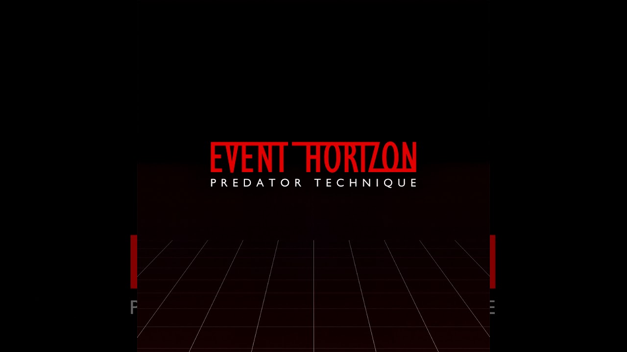 PREDATOR TECHNIQUE - EVENT HORIZON
