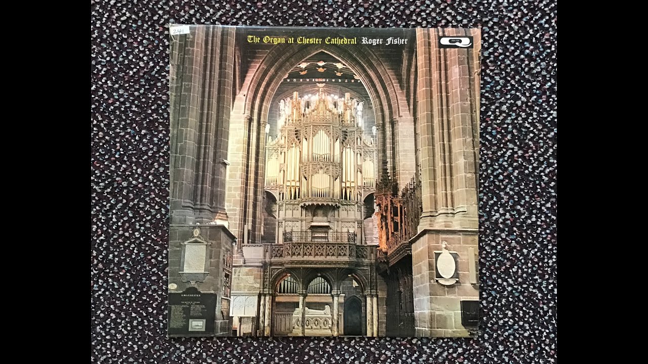 The Organ at Chester Cathedral played by Roger Fisher