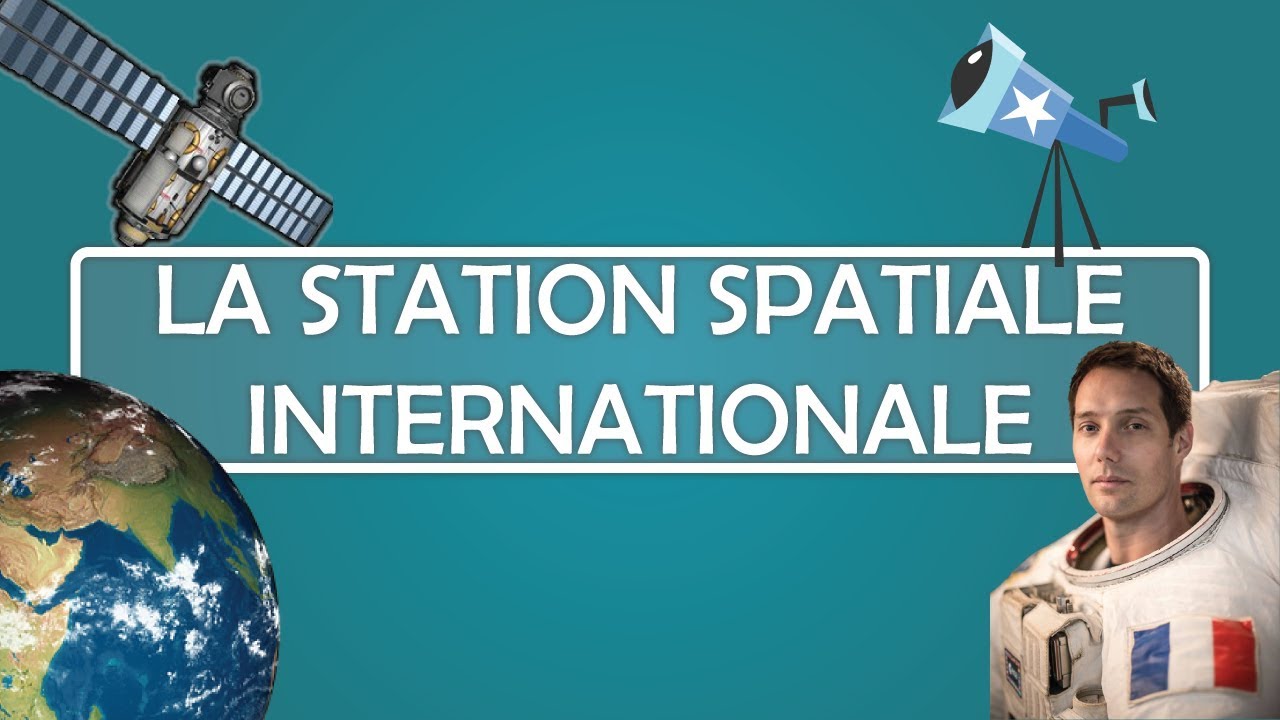 La STATION SPATIALE INTERNATIONALE (ISS)
