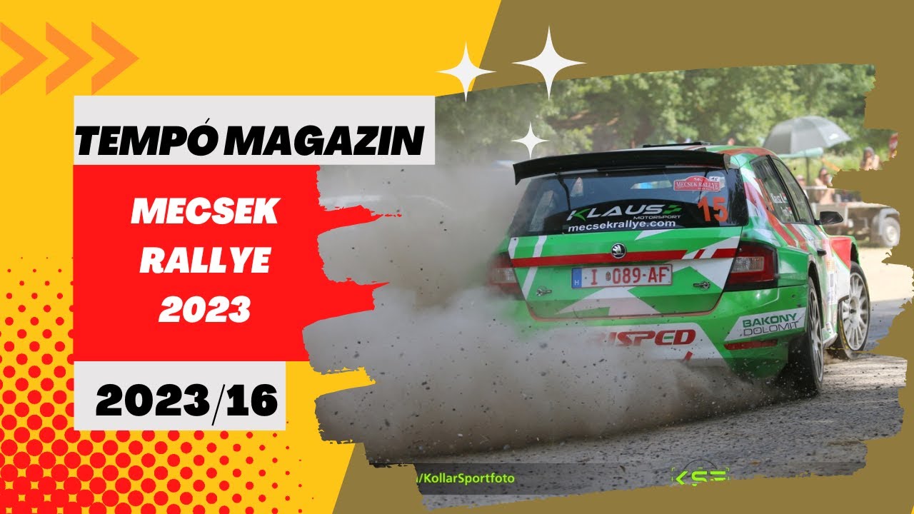 Tempo magazin 16/2023: Mecsek rallye 2023 (Adás: 2023.07.01.)