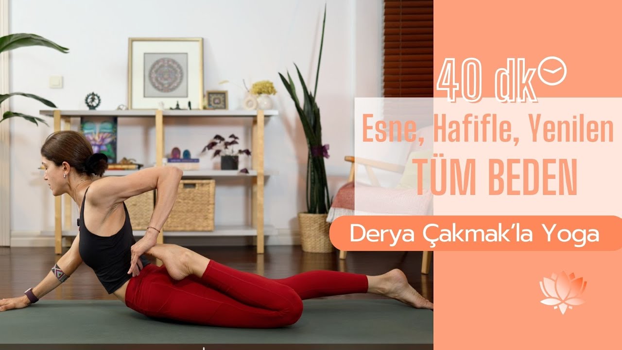 Esne, Hafifle, Yenilen – Tüm Bedene İyi Gelen Akış | Derya Çakmak'la Yoga
