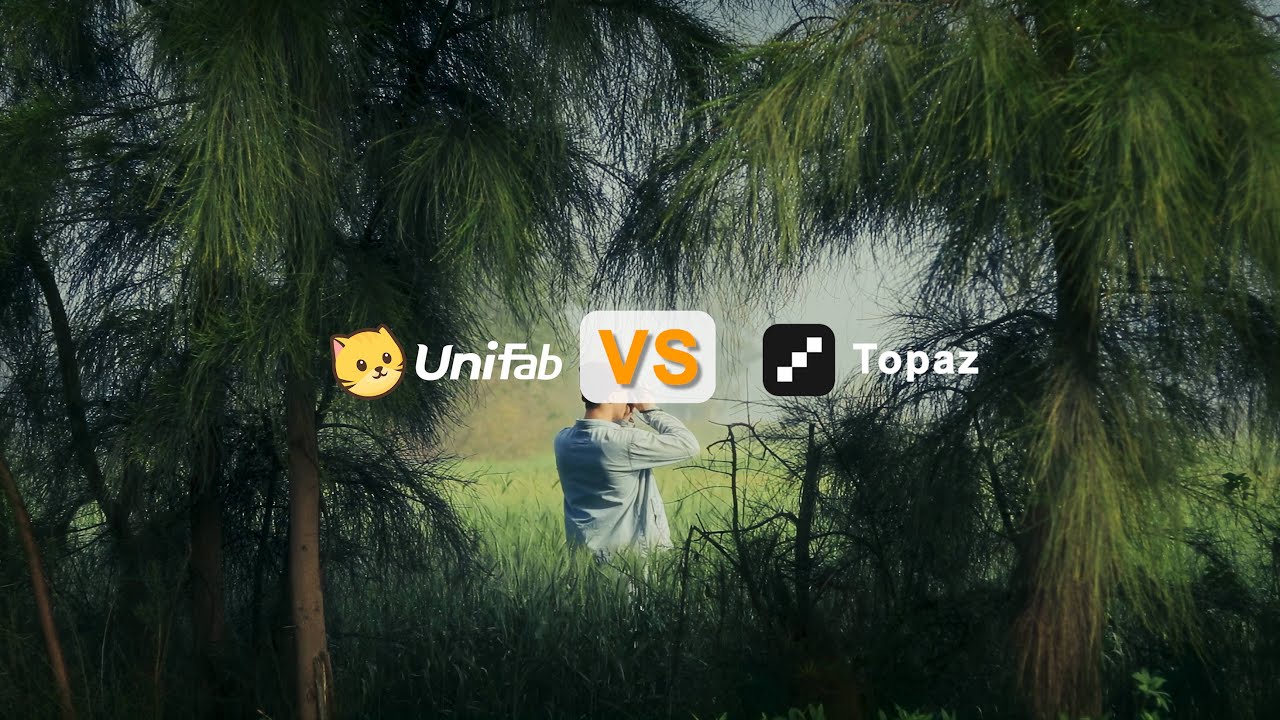 Comparison of Topaz Video AI & UniFab: UniFab Better Than Topaz? | Best Topaz Alternative