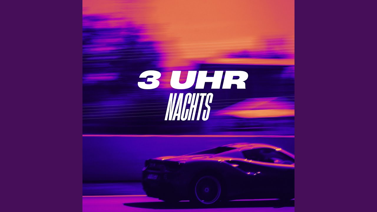 3 Uhr Nachts