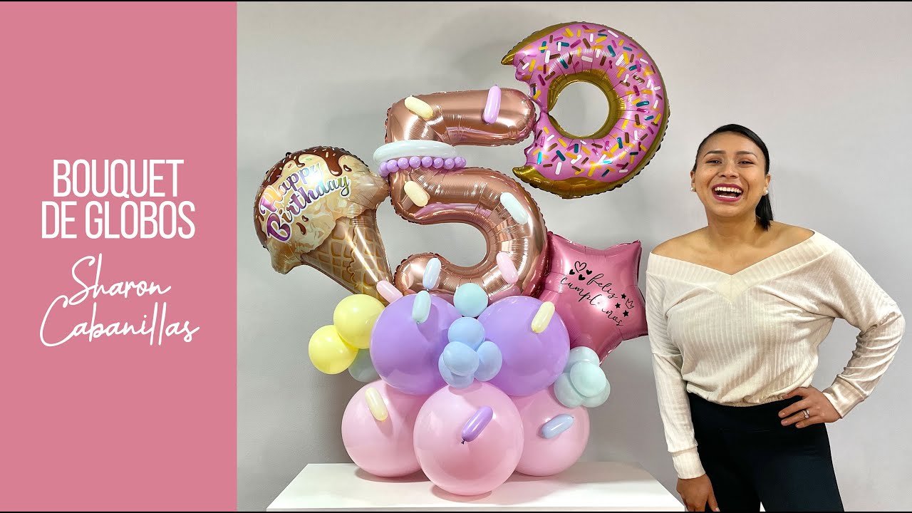 Como hacer un Bouquet de Globos para cumpleaños - Candy Bar Party