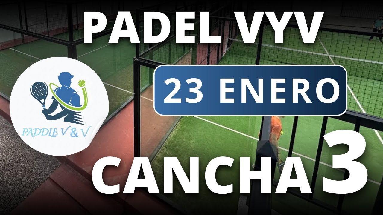 23/01/2026 - CANCHA 3 - PADEL VYV