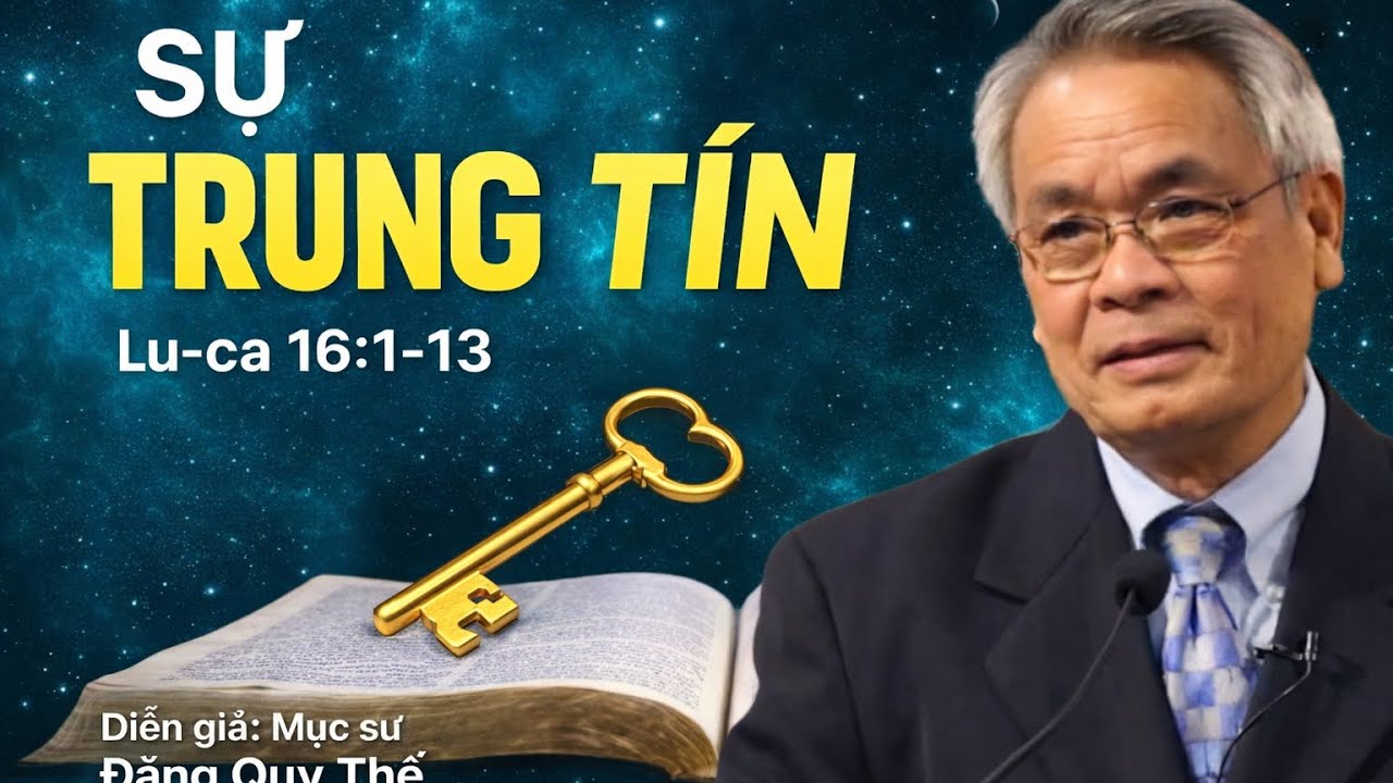 SỰ TRUNG TÍN | Kinh thánh: Lu-ca 16:1-13