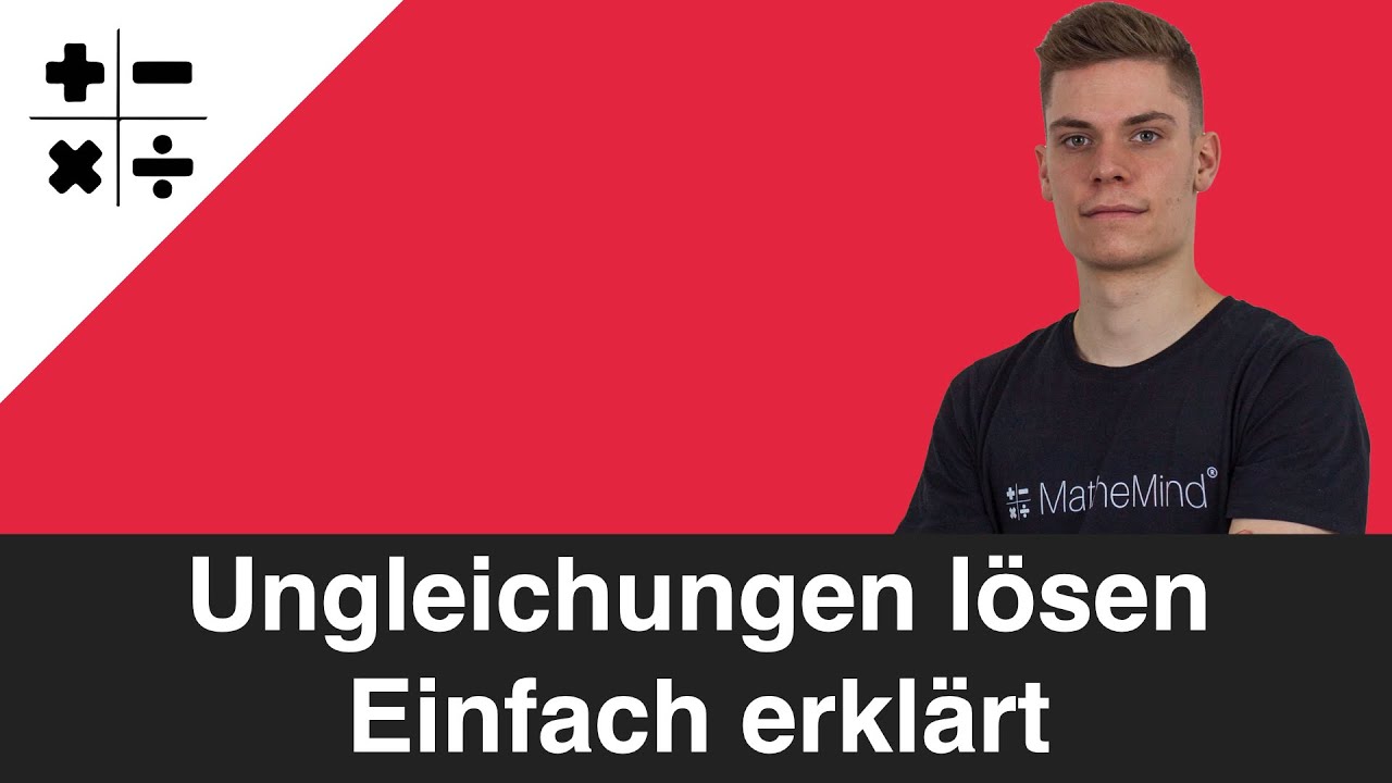 Ungleichungen lösen einfach erklärt