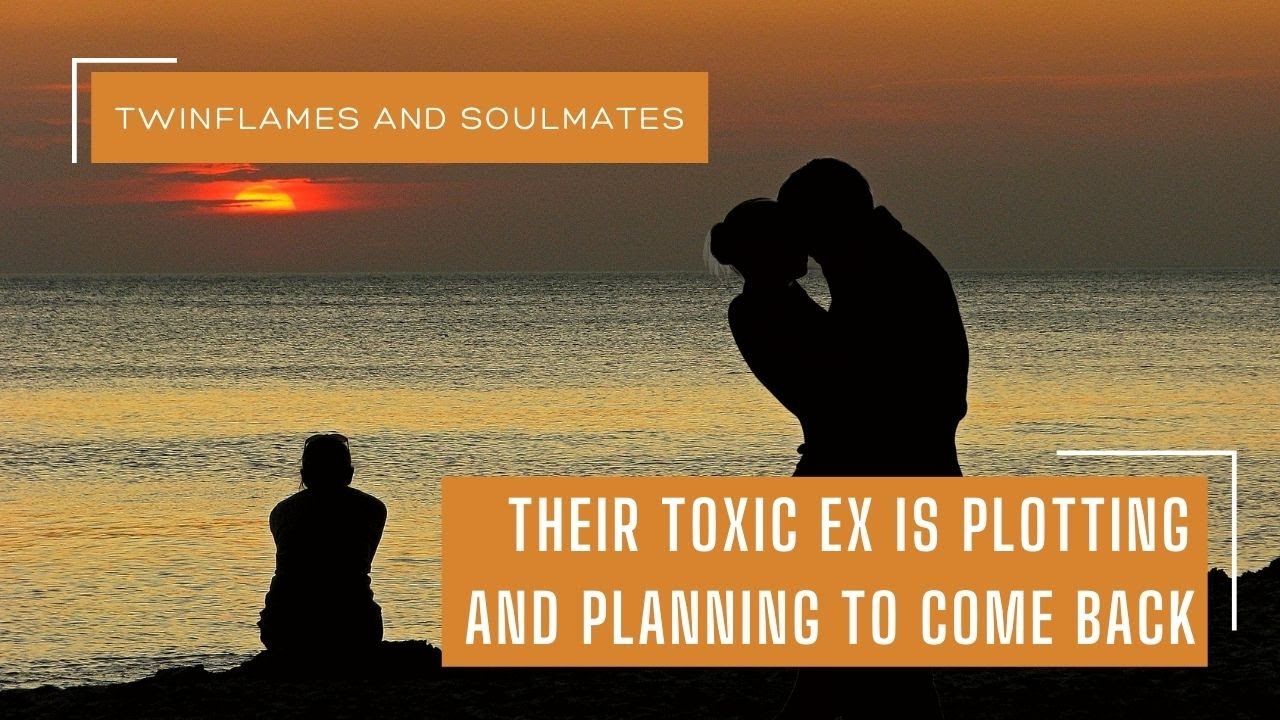 Their Toxic Ex Will Plot Against You To Get Them Back ,Your Faith & Trust Will Be Tested Be Patient