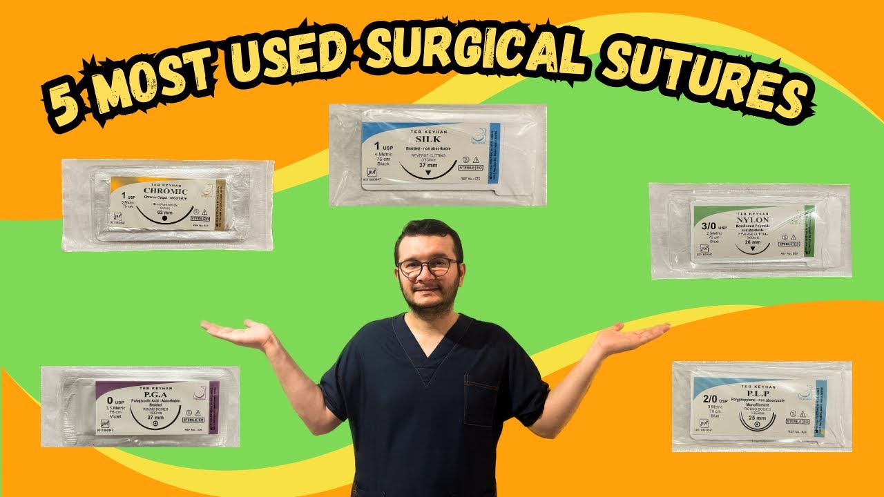 5 MOST COMMON SUTURES IN SURGERY | surgical suture types