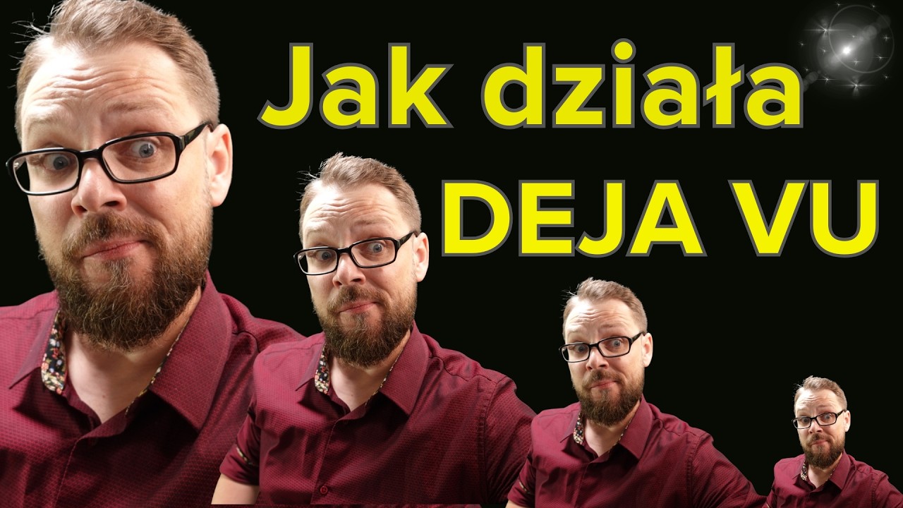 Błąd? A może diagnostyka m&oacute;zgu? Tajemnice Deja vu!