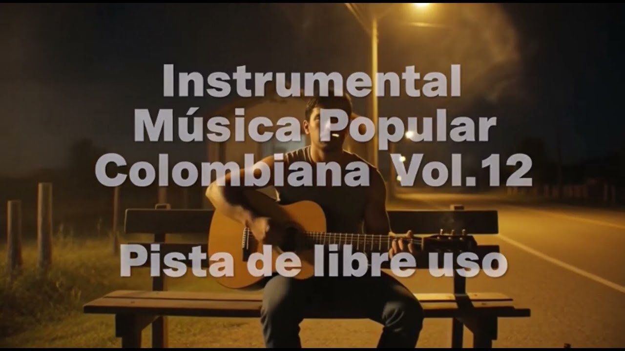 Instrumental Música Popular Colombiana Vol.12 | Pista de Libre Uso