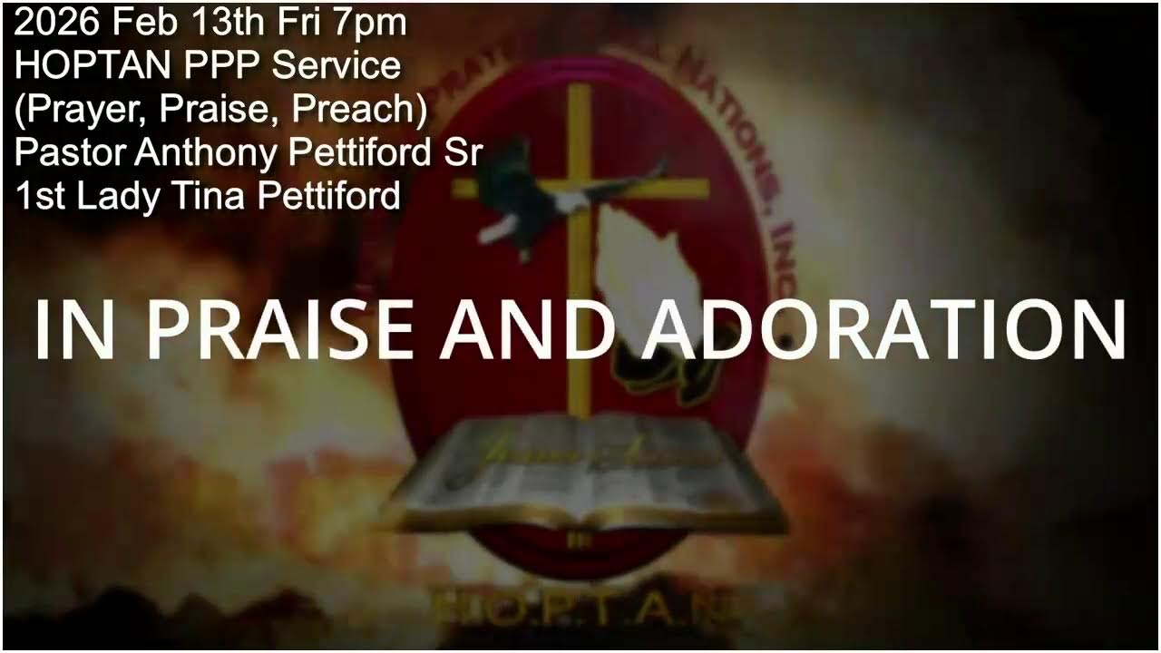 20260213 7pm Fri 13th Feb Hoptan Prayer/Praise/Preach Svc (PPP)