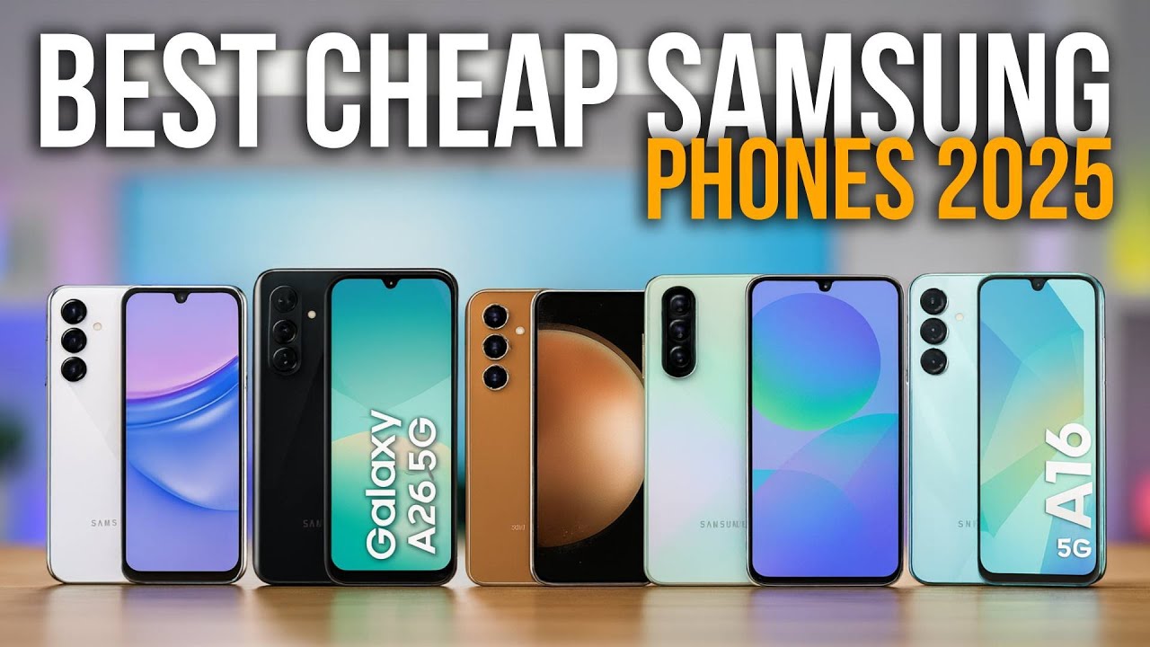 [Top 5] Best Cheap Samsung Phones 2025 &ndash; Budget-Friendly Picks