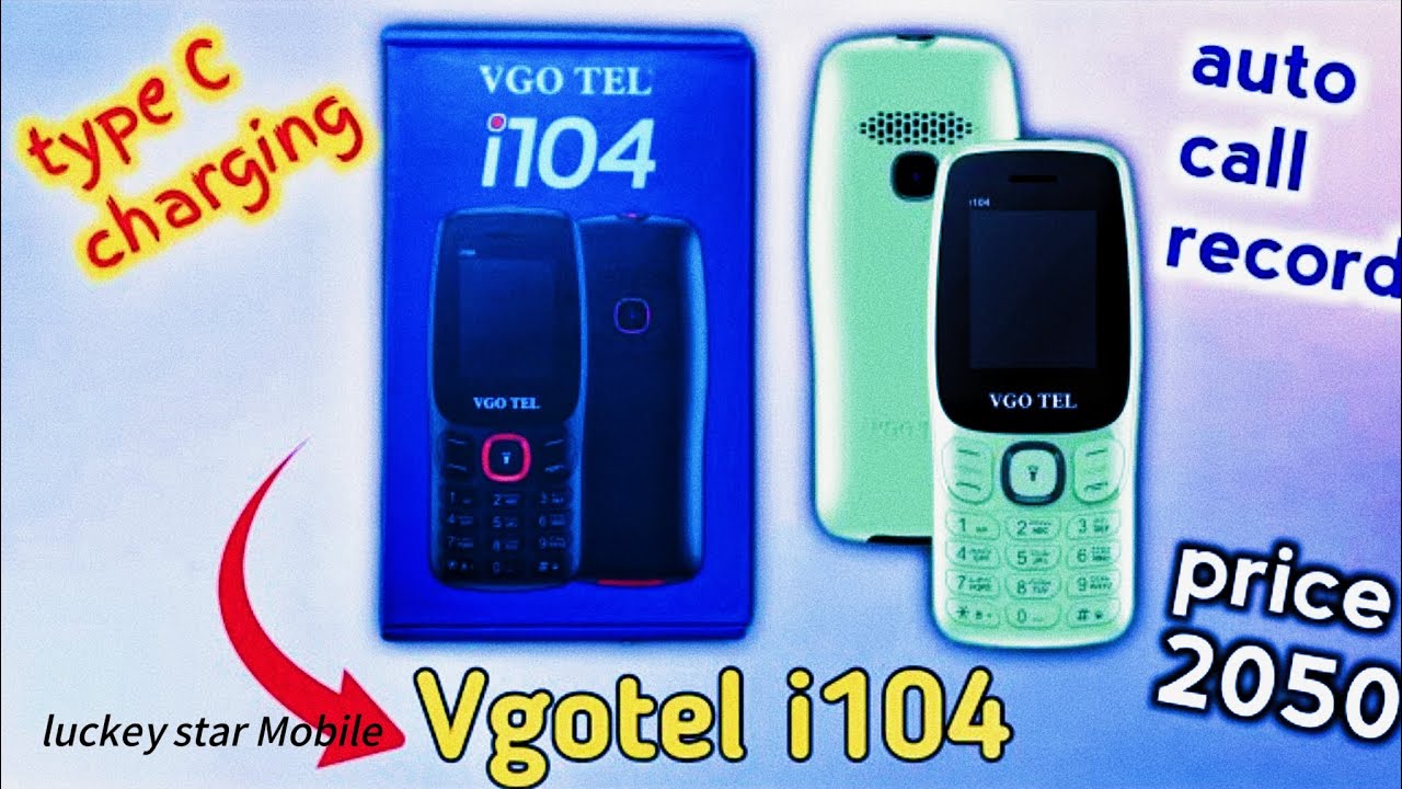 Vgotel i104 price in Pakistan unboxing luckey star mobile FM radio Duel SIM auto cal record