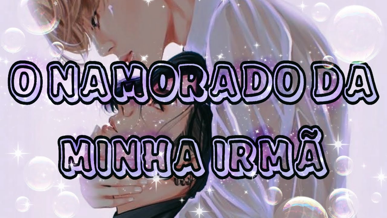 SÉRIE JIKOOK O NAMORADO DA MINHA IRMÃ PT 1