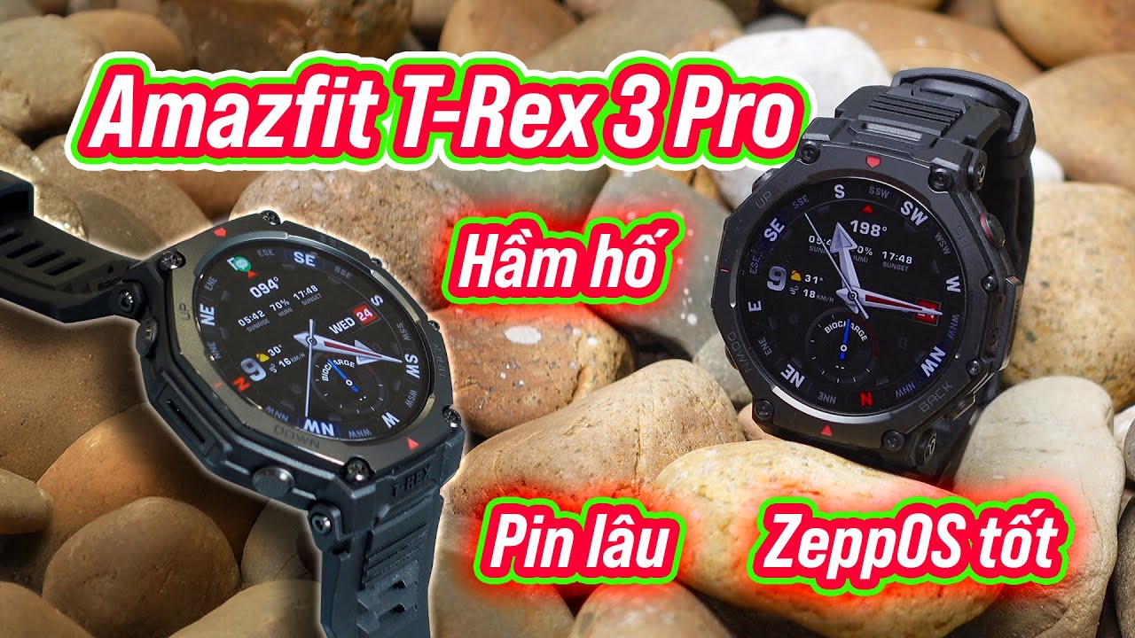 Amazfit T Rex 3 Pro: ngầu, nhận cuộc gọi, trả lời tin nhắn giọng nói tiếng Việt, pin tốt