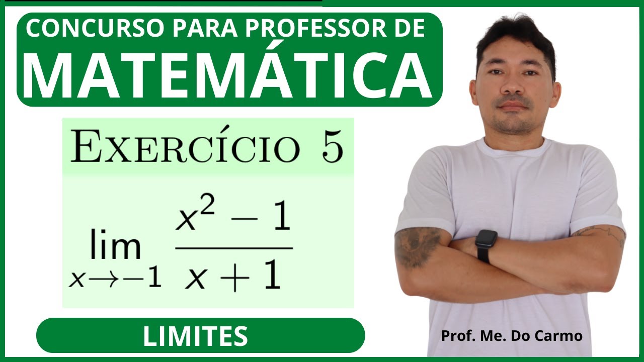 LIMITES|EXERCÍCIO 05|Cálculo Diferencial e Integral para Concursos – Prof. Do Carmo