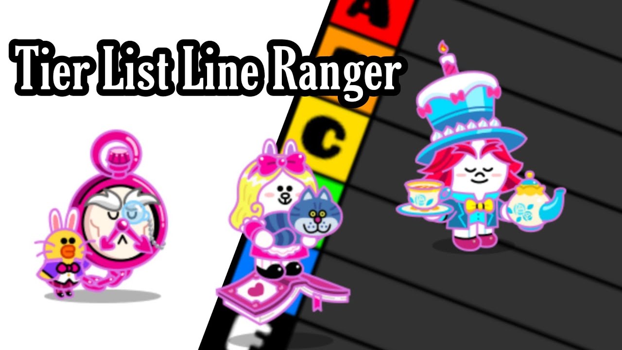 Tier List ไลน์เรนเจอร์วันที่ 16.05.2022 (ทำเอง) | Line Ranger