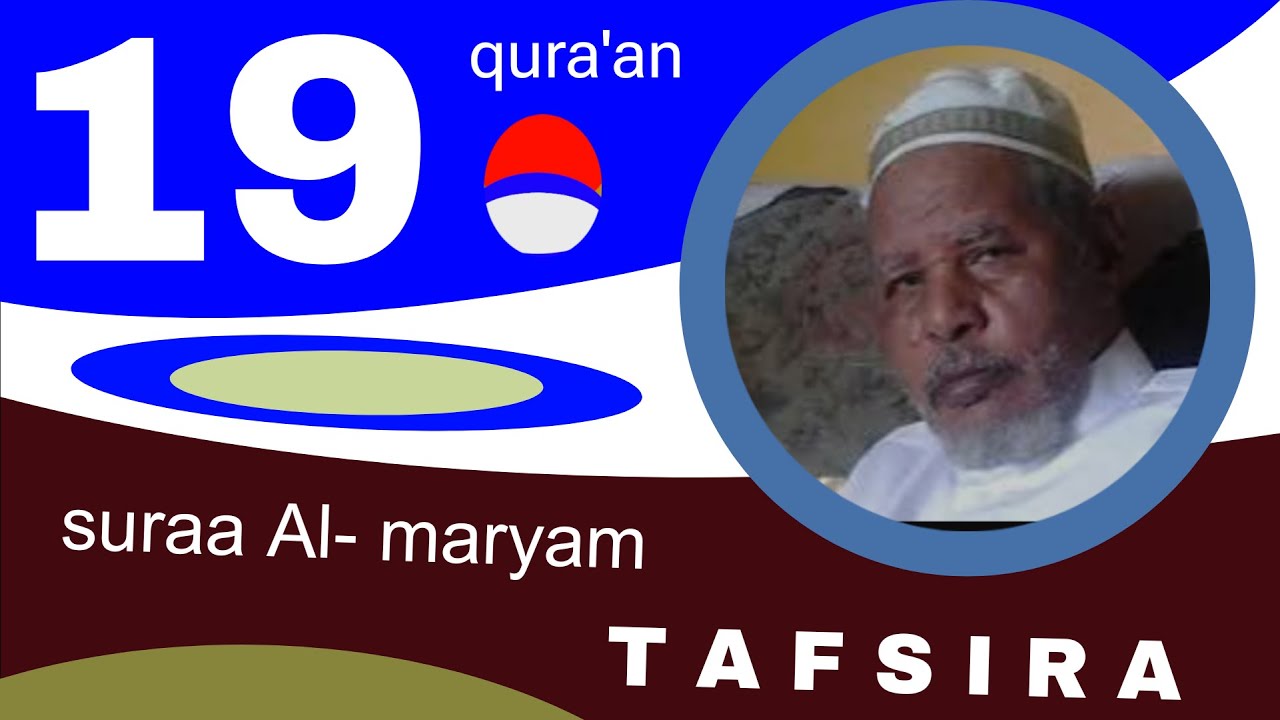 Shek Mohamed rashaad tafsiira quraana afaan oromoo 19-Suuraa-Maryam@quranoromo