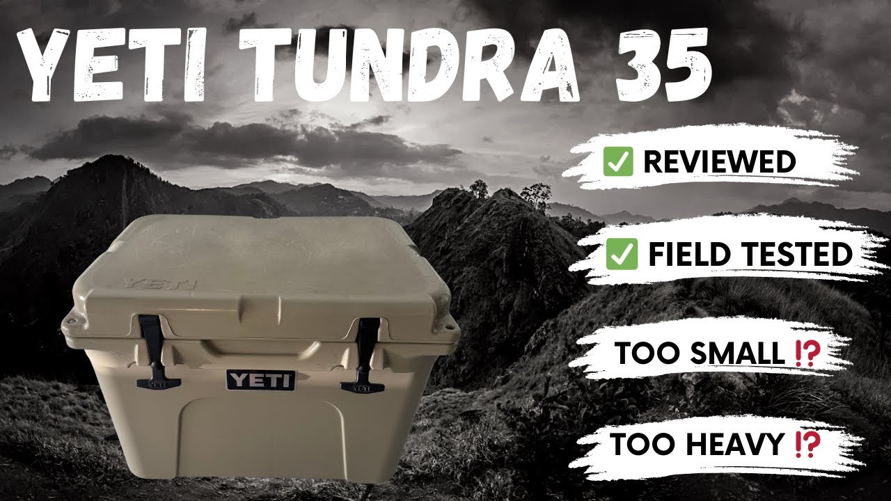 Yeti Tundra 35 | Capacity & Weight Put to the Test