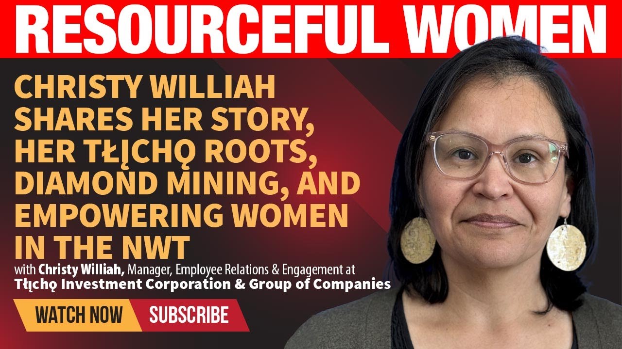 Christy Williah on Life and Work in Northern Mining. From Diamond Sorting to HR Leadership